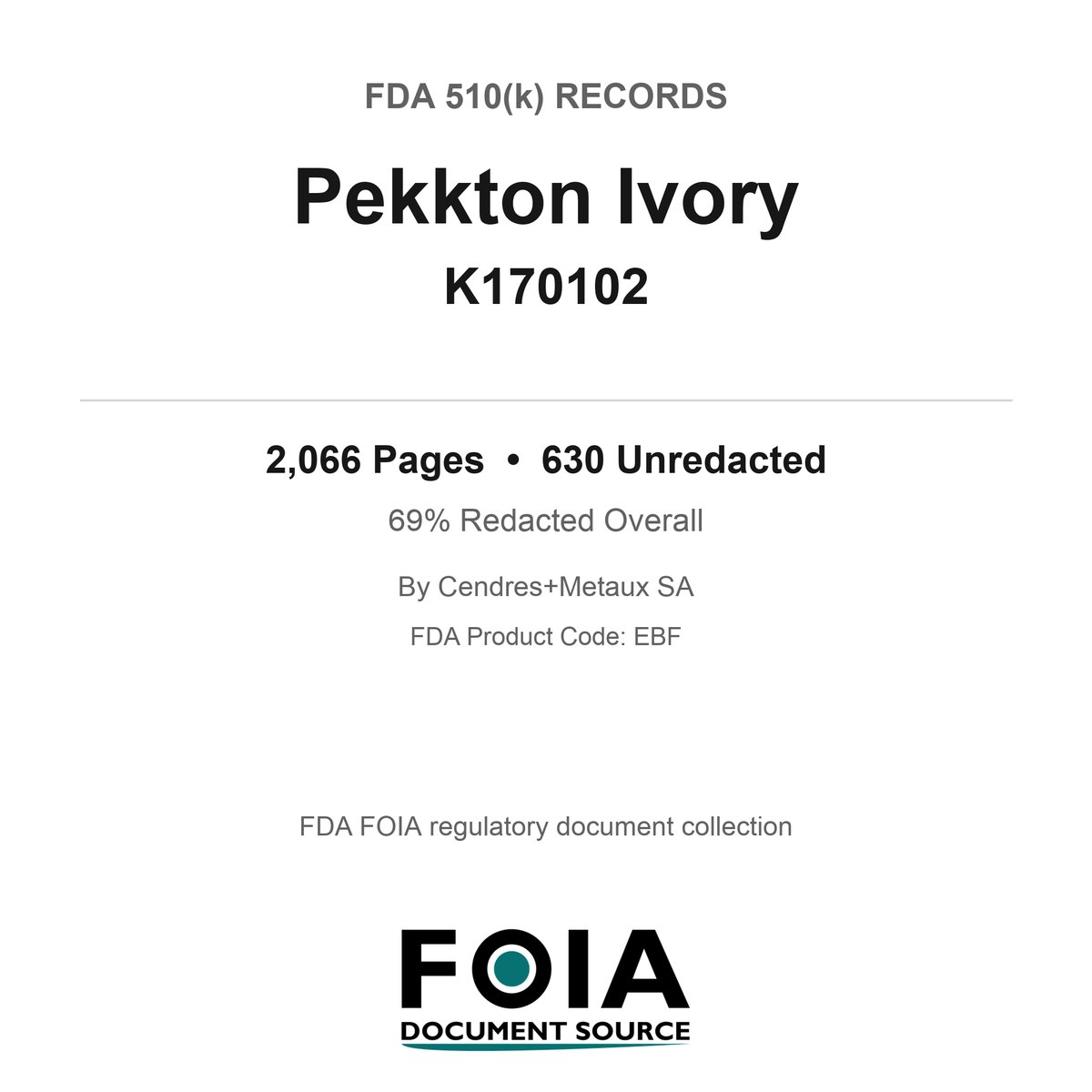 FDA 510(k) K170102, Pekkton Ivory, by Cendres+Metaux SA